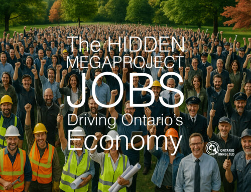 The Hidden Megaproject Jobs Driving Ontario’s Economy