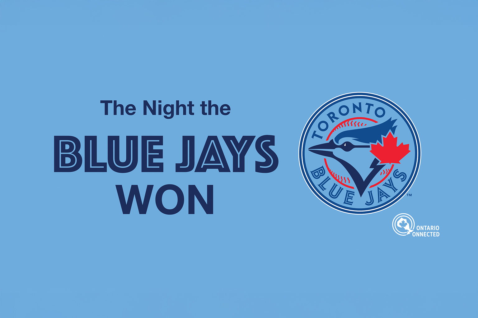 Ontario Connected - The Night The Blue Jays Won Featured Image